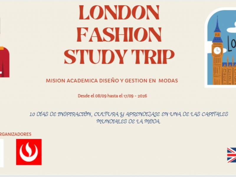 MISION ACADEMICA DISEÑO Y GESTION EN  MODAS-LONDON FASHION STUDY TRIP-2026